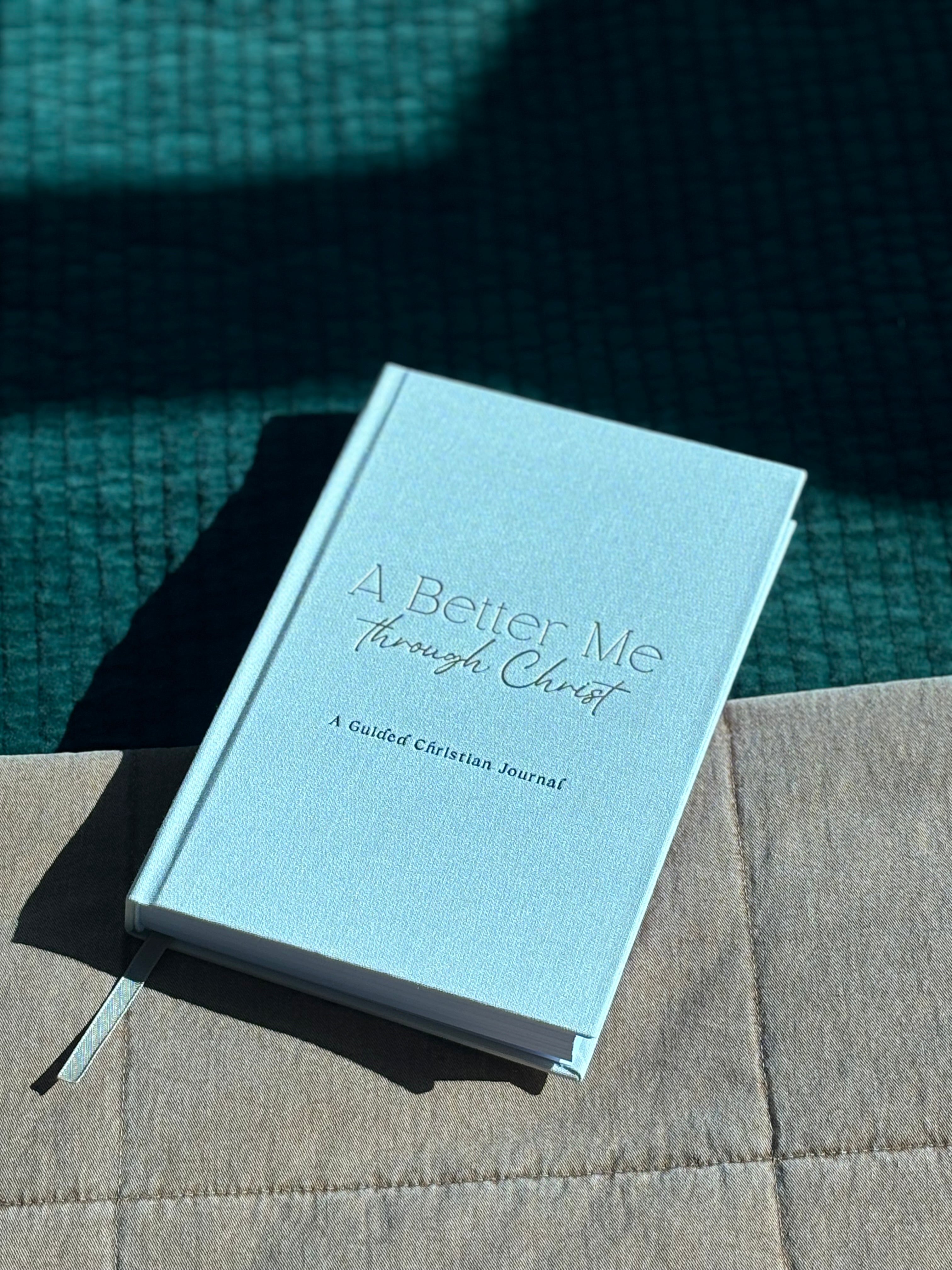 A Better Me Through Christ | A Guided Christian Journal (Pre-Order)